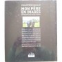 Gaulle, Philippe de | Mon père en images : entretiens avec Michel Tauriac