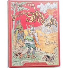 Le Lac d'or du docteur Sarbacane