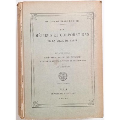 Les métiers et corporations de la ville de Paris : XIVe-XVIIIe siècles Tome 2