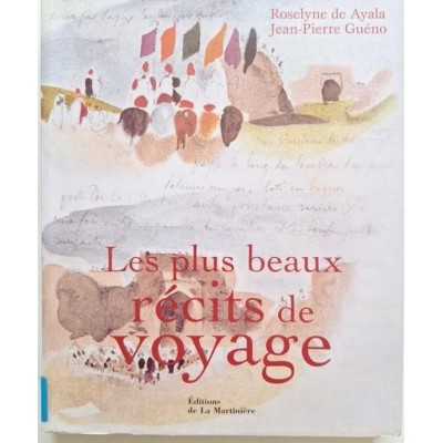 Les plus beaux récits de voyage