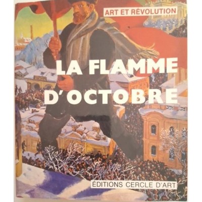La Flamme d'Octobre : art et révolution