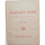 Gustave Doré. Bibliographie et catalogue complet de l'oeuvre
