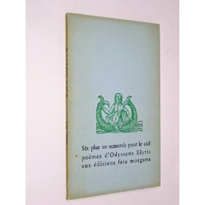 Odysseus Elytis - Six plus un remords pour le ciel : poèmes.  texte français de F.-B. Mâche ; frontispice de Jacques Hérold