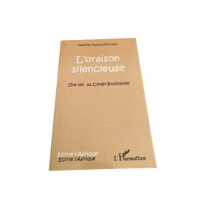L'oraison silencieuse : une vie au Congo-Brazzaville