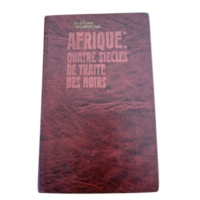 Afrique : quatre siècles de traite des noirs