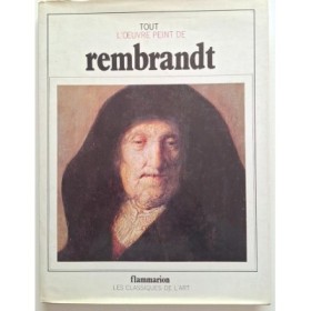 Tout l'oeuvre peint de Rembrandt