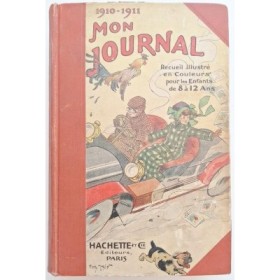 Mon Journal. Recueil hebdomadaire illustré pour les enfants de huit à douze ans. Année 1910-1911.
