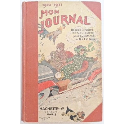 Mon Journal. Recueil hebdomadaire illustré pour les enfants de huit à douze ans. Année 1910-1911.