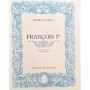 Castelot, André | François I