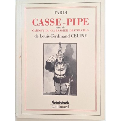 Casse-pipe - (suivi de) Carnet du cuirassier Destouches