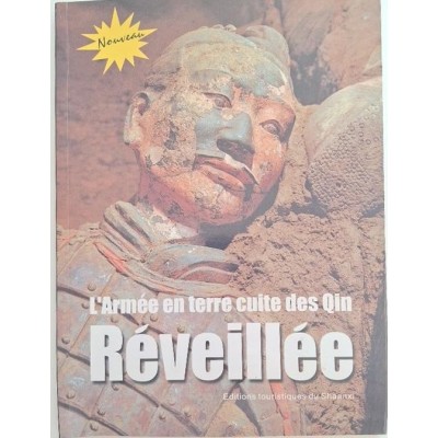 L'armée en terre cuite des Qin Réveillée