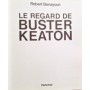 Benayoun, Robert | Le Regard de Buster Keaton