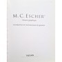 Escher, Maurits Cornelis | M. C. Escher : l'oeuvre graphique / introduction et commentaires du graveur