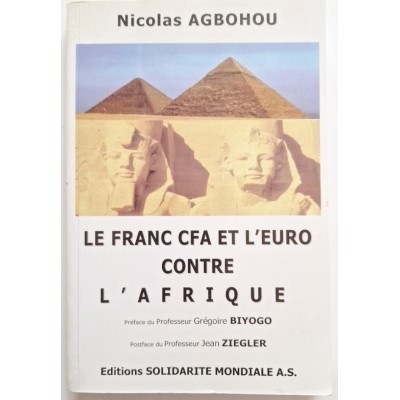 Le franc CFA et l'euro contre l'Afrique : pour une monnaie africaine et la coopération Sud-Sud