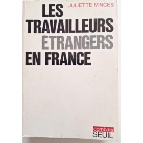 Les Travailleurs étrangers en France : enquête