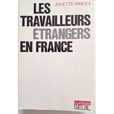 Les Travailleurs étrangers en France : enquête