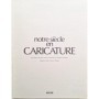 collectif | Notre siècle en caricature