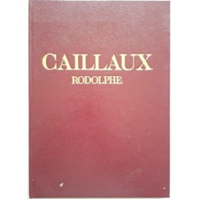 Le monde flamboyant de Rodolphe Caillaux