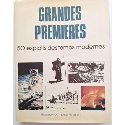 Grandes premières : 50 exploits des temps modernes