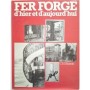 Fer forgé d'hier et d'aujourd'hui