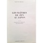Shibata, Masumi | Les Maîtres du zen au Japon suivi de  Discours et sermons de Houei-Nêng