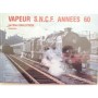 Vapeur SNCF années 60 : un recueil de photographies