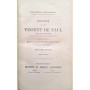 Bussierre, Marie-Théodore de( Vicomte ) | Histoire de saint Vincent de Paul  ( 4ème éd)