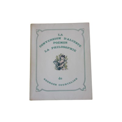 La Philosophie de Georges Courteline. La Conversion d'Alceste. Les Joyeuses commères de Paris. Illustrations de Lucien Boucher