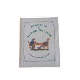 Messieurs les Ronds-de-cuir - Le Ménage Van der Hagen. Cumul. Les Lunettes. Allo ! Monsieur Badin. Plumeau