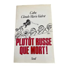 Plutôt russe que mort !