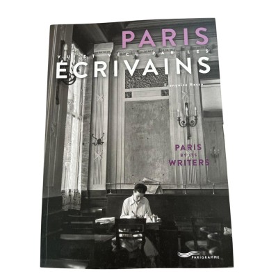 Paris vu et vécu par les écrivains