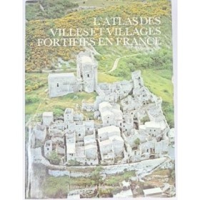 L'Atlas des villes et villages fortifiés en France : Moyen âge