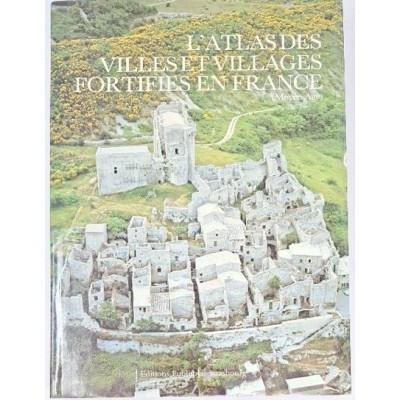 L'Atlas des villes et villages fortifiés en France : Moyen âge