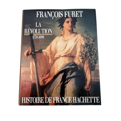 La Révolution : de Turgot à Jules Ferry 1770-1880