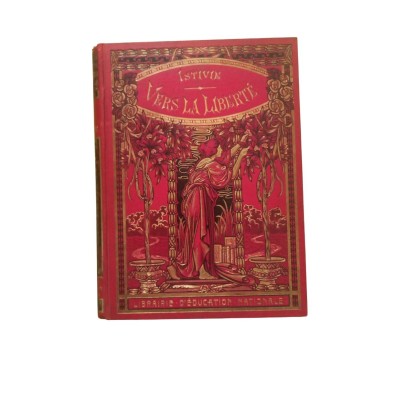 Vers la liberté ! : récit d'aventures et de voyage / par E. Istivie - quarante-cinq gravures de Tofani et de Desroches