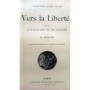 Istivie, E. | Vers la liberté ! : récit d'aventures et de voyage / par E. Istivie - quarante-cinq gravures de Tofani et de Desr