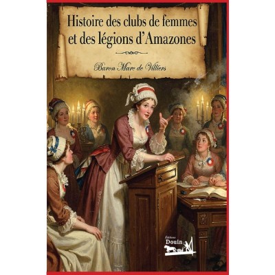 Histoire des clubs de femmes et des légions d’Amazones