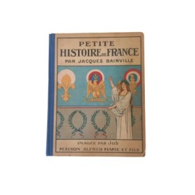 Petite histoire de France / par Jacques Bainville - imagée par Job