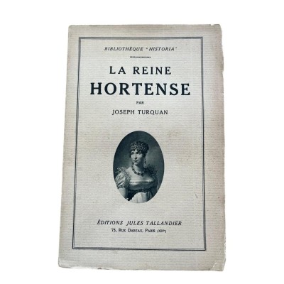 La reine Hortense : d'après les témoignages des contemporains. Tome 2.