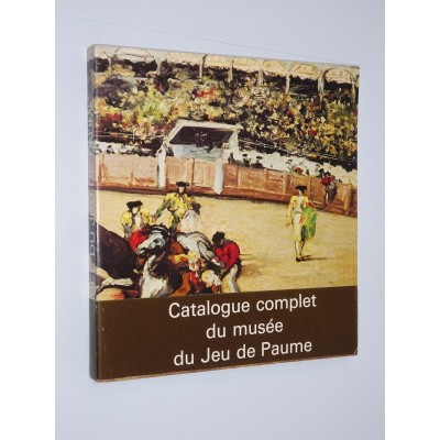 Musée du Jeu de Paume - Catalogue complet du musée du Jeu de Paume