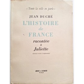 L'Histoire de France racontée à Juliette. Édition revue augmentée