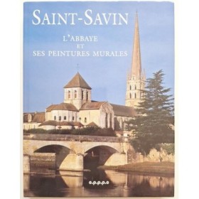 Saint-Savin : l'abbaye et ses peintures murales