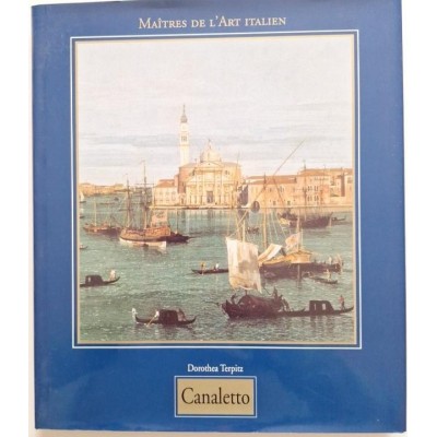 Giovanni Antonio Canal surnommé Canaletto 1697-1768.