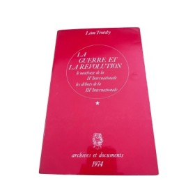 La Guerre et la révolution : le naufrage de la IIe Internationale