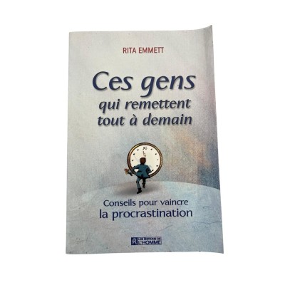 Ces gens qui remettent tout à demain