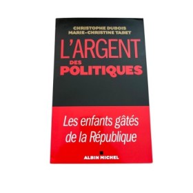 L'argent des politiques : les enfants gâtés de la République