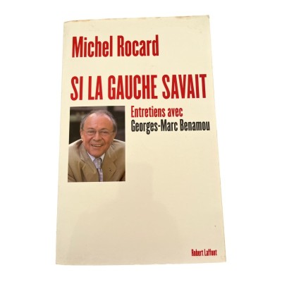 Si la gauche savait : entretiens avec Georges-Marc Benamou
