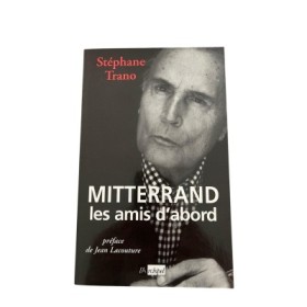 Mitterrand les amis d'abord