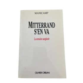 Mitterrand s'en va : la semaine sanglante