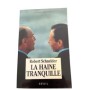 La haine tranquille